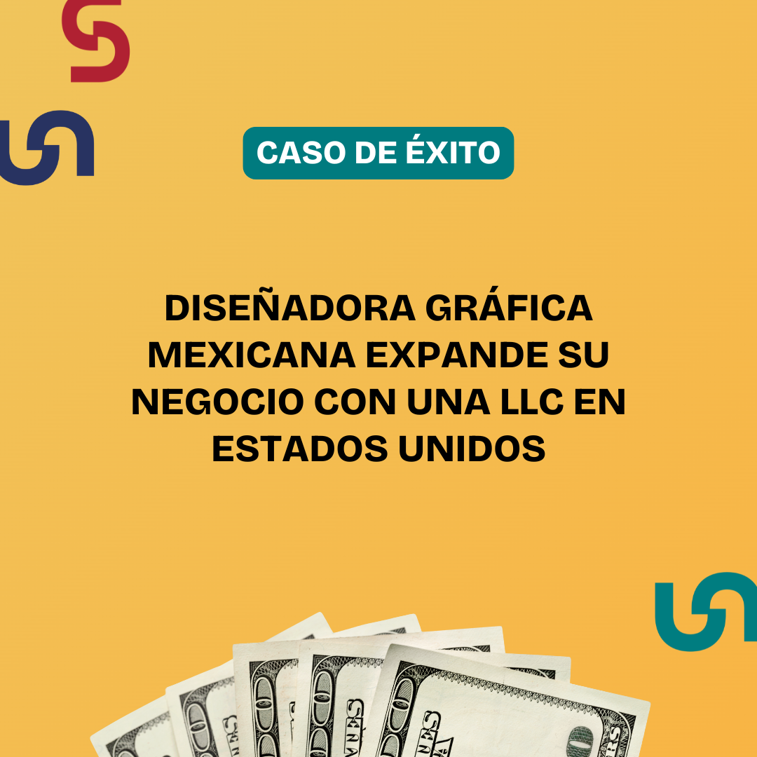 Caso de Éxito: Diseñadora Gráfica Mexicana Expande su Negocio con una LLC en Estados Unidos