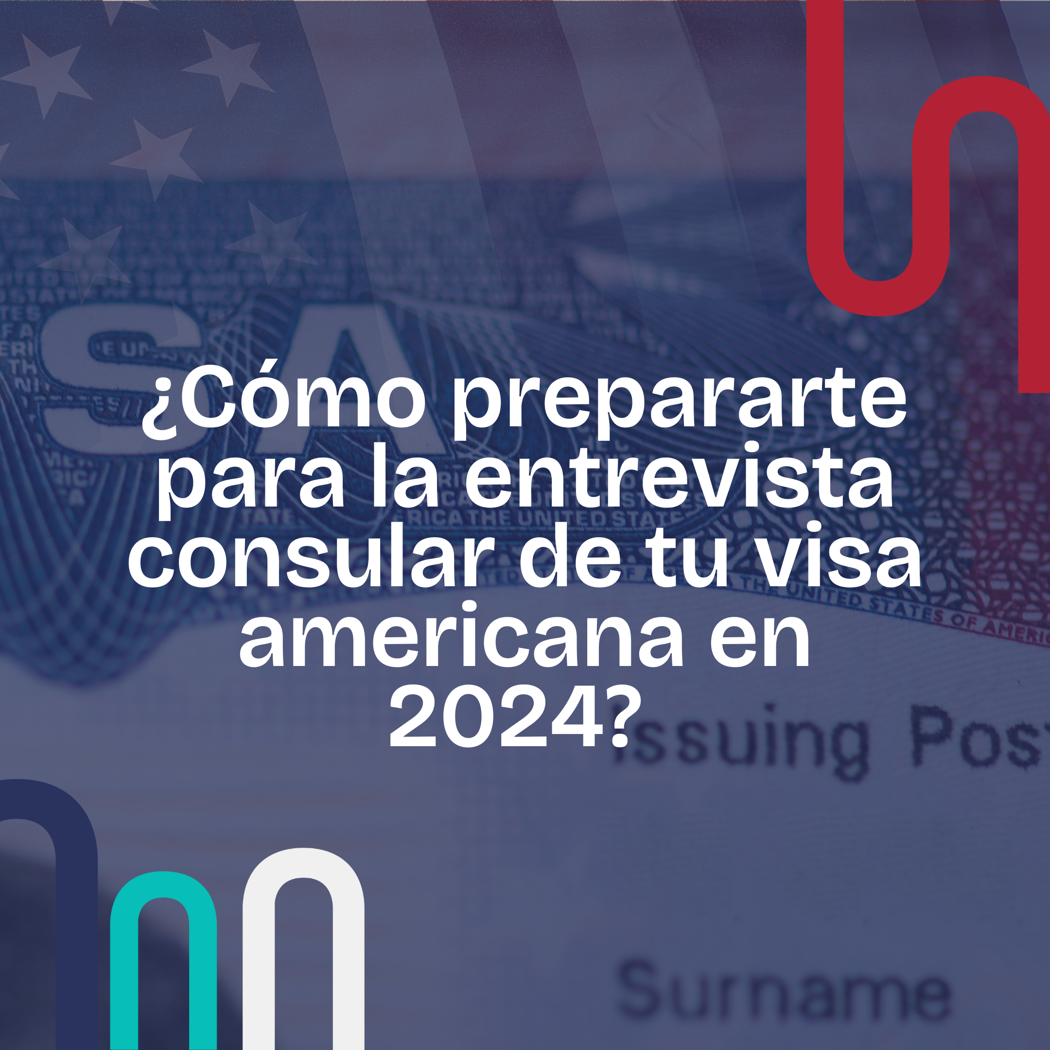 ¿Cómo prepararte para la entrevista consular de tu visa americana en 2024?